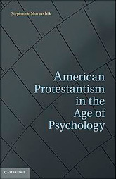 "American Protestantism in the Age of Psychology" book cover